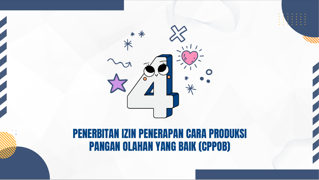 Layanan Penerbitan Izin Penerapan Cara Produksi Pangan Olahan Yang Baik (CPPOB)
