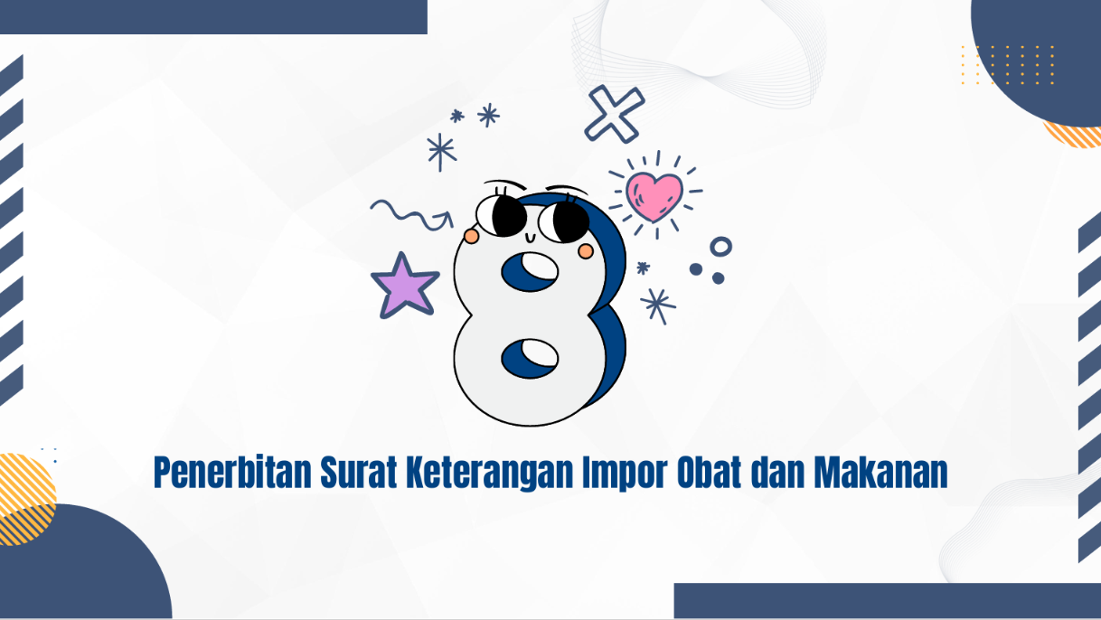 Layanan Penerbitan Surat Keterangan Impor Obat dan Makanan